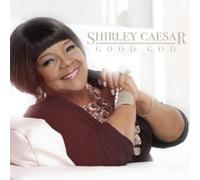 Caesar, Shirley - Good God
