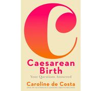 Caesarean Birth : Your Questions Answered