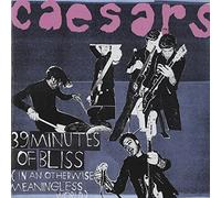 Caesars - 39 Minutes of Bliss