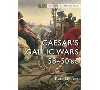 Caesar's Gallic Wars : 58-50 BC