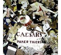 Caesars - Paper Tigers