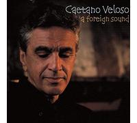 Caetano Veloso - A Foreign Sound