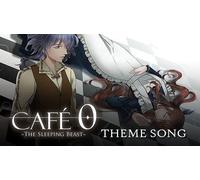 CAFE 0 ~The Sleeping Beast~ - Theme Song