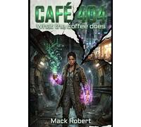CAFÉ 404: WHAT THE COFFEE DOES