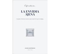 Café a solas con la envidia ajena: Cuando el éxito de otros te pica más de lo que te alegra. (Un cafe a solas)
