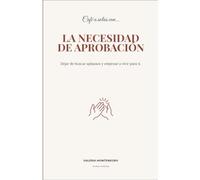 Café a solas con la necesidad de aprobación: Dejar de buscar aplausos y empezar a vivir para ti. (Un cafe a solas)
