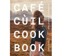 Cafe Cil Cookbook, Clare Coghill, Hardback