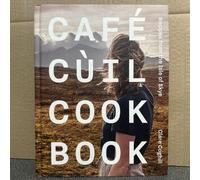 Cafe Cuil Cookbook by Clare Coghill (Hardback Book) Recipes From Isle Of Skye