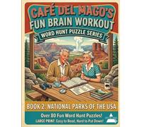 Cafe Del Mago's Fun Brain Workout: National Parks of the USA: Extra-Large Print Word Hunt Edition for Seniors
