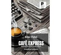 CAFÉ EXPRESS: Historias breves con aroma intenso