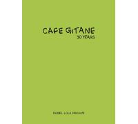 Cafe Gitane : 30 Years