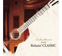 Cafe Music meets Relaxin’ CLASSIC