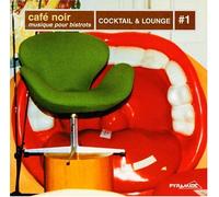 Cafe Noir - Vol. 1-Coctail & Lounge