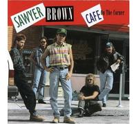 Cafe on the Corner by Sawyer Brown (1992-08-25)