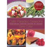 Cafe Paradiso Seasons: Vegetarian Cooking Season-by-Season