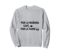 Café por la mañana Sweatshirt