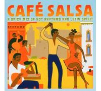 Cafe Salsa: Hot Rhythms & Latin Spirit Import edition by Cafe Salsa (2004) Audio CD