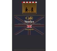 Cafe Stories: Stories Inspired by the Greatest Band of All Time