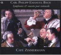 Cafe Zimmermann - Cpe Bach: Symphonies & Concertos Pour Violoncelle