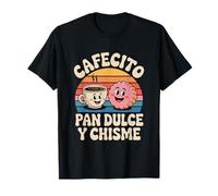 Cafecito Pan Dulce y Chisme Funny T-Shirt
