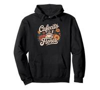 Cafecito Y Flores Latina Floral Coffee Lover Identity Pullover Hoodie