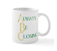 CafePress Always Be Closing! Mug 11 oz (325 ml) Ceramic Coffee Mug