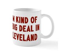 CafePress Big Deal in Cleveland Mug 11 oz (325 ml) Ceramic Coffee Mug