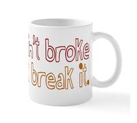 CafePress Broke Don't Brake It Mug 11 oz (325 ml) Ceramic Coffee Mug