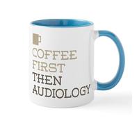 CafePress Coffee Then Audiology Mugs 11 oz (325 ml) Ceramic Coffee Mug