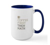 CafePress Coffee Then Math Mugs 15 oz (444 ml) Ceramic Coffee Mug