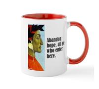 CafePress Dante Abandon Hope Mug 11 oz (325 ml) Ceramic Coffee Mug