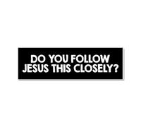 CafePress Do You Follow Jesus This Closely? Car Magnet 10 X 10" x 3" Bumper Maganet