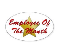 CafePress Employee Of The Month Oval Bumper Sticker, Euro Oval Car Decal