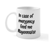CafePress Feed Me Mayonnaise Mug 11 oz (325 ml) Ceramic Coffee Mug