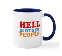 CafePress Hell is Other People Mug 11 oz (325 ml) Ceramic Coffee Mug
