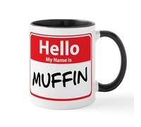 CafePress Hello My Name is Muffin Mug 11 oz Mug | 11 oz (325 ml) Ceramic Coffee Mug