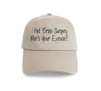 CafePress I Had Brain Surgery Whats Your Excuse Unique Adjustable Baseball Hat