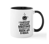 CafePress I Survived Another Meeting That Should Have Been A 11 oz (325 ml) Ceramic Coffee Mug