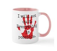 CafePress I Will Not Quit Everything is Possible Inspirati 11 oz (325 ml) Ceramic Coffee Mug