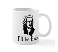 CafePress I'll Be Bach Mug 11 oz (325 ml) Ceramic Coffee Mug
