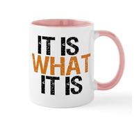 CafePress It is What It is Mug 11 oz (325 ml) Ceramic Coffee Mug