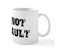 CafePress It's Not My Fault Mug 11 oz (325 ml) Ceramic Coffee Mug