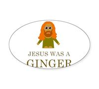 CafePress Jesus Was A Ginger Sticker Oval Bumper Sticker, Euro Oval Car Decal
