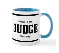 CafePress Judge Mug 11 oz (325 ml) Ceramic Coffee Mug
