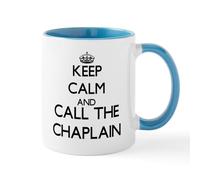 CafePress Keep Calm and Call The Chaplain Mugs 11 oz (325 ml) Ceramic Coffee Mug