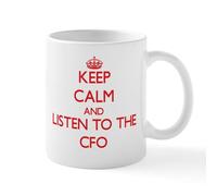 CafePress Keep Calm and Listen to The CFO Mugs 11 oz (325 ml) Ceramic Coffee Mug
