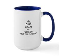 CafePress Keep Calm by Focusing On being Vice President Mugs 15 oz (444 ml) Ceramic Coffee Mug