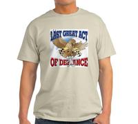 CafePress Last Great Act of Defiance Light T Shirt Men's Traditional Fit Light Casual Tshirt