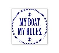 CafePress My Boat, My Rules Square Sticker 3 X 3 Square Bumper Sticker Car Decal