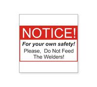 CafePress Notice/Welders Rectangle Sticker Square Bumper Sticker Car Decal